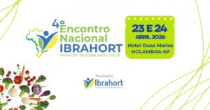 INSCRIÇÕES ABERTAS! – 4º Encontro Nacional IBRAHORT – 23 e 24 de abril de 2026 – Hotel Duas Marias – Holambra/SP